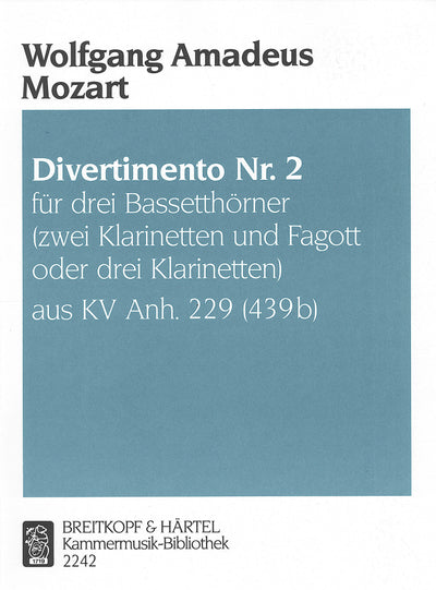 ディヴェルティメント 第2番 Kv Anh. 229（439b）（バセットホルン3重奏）／Divertimento No. 2 in Bb Major K. App. 229