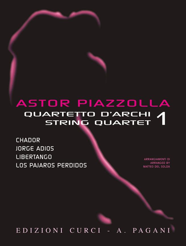 弦楽4重奏のためのアストル・ピアソラ 第1巻（弦楽4重奏）／Astor Piazzolla for String Quartet Volume 1 (Curci