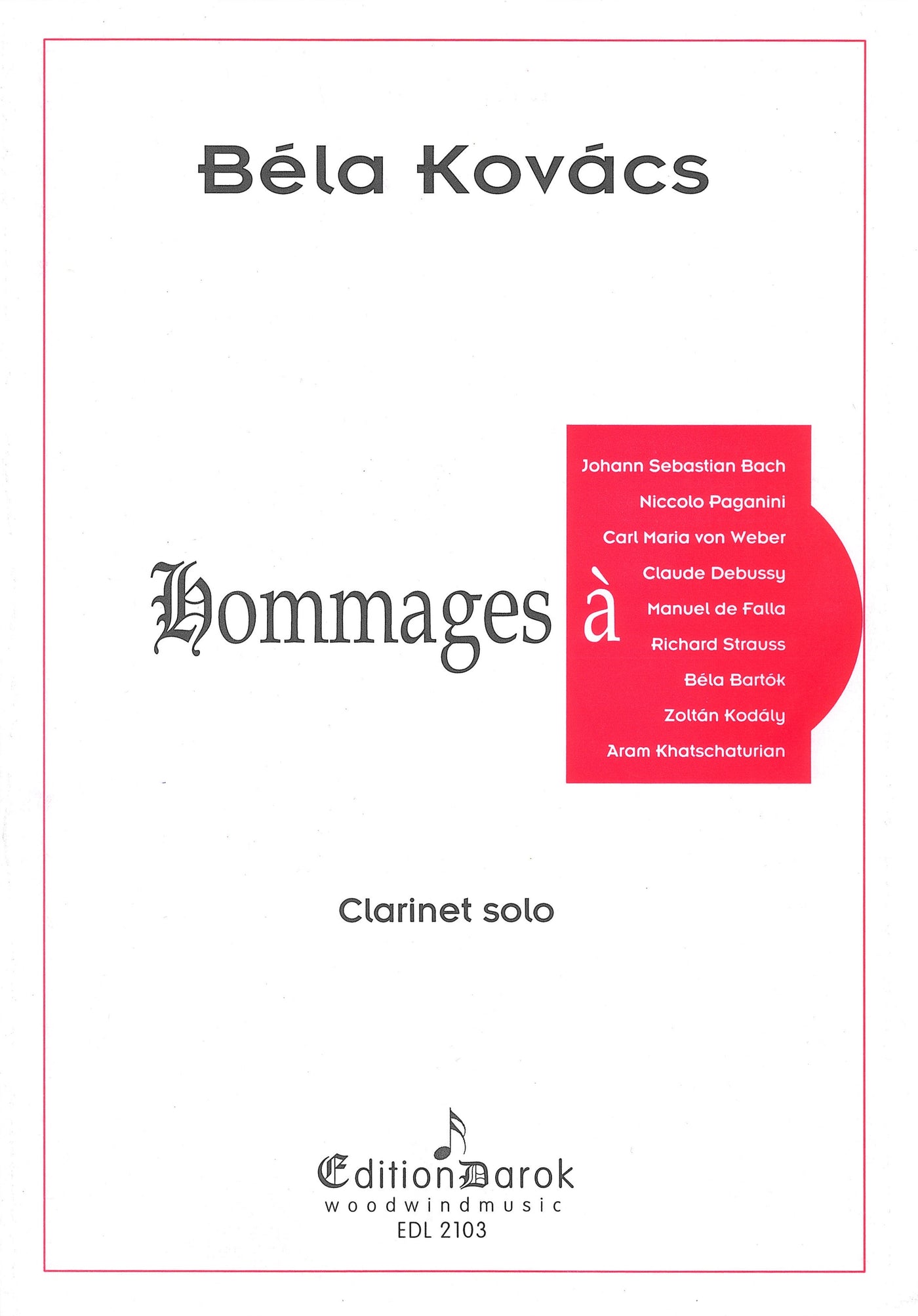 最新発見 オマージュ・・・（Cl.ソロ）／Hommages - Bela Kovacs 管楽器・吹奏楽器