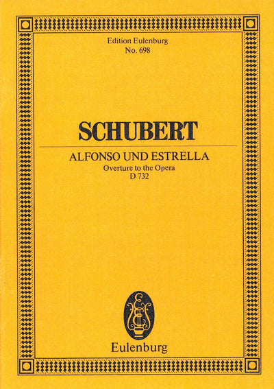 歌劇「アルフォンソとエストレッラ」序曲 Op.69 D. 759a（スタディスコア）／Alfonso and Estrella Op. 69 D. 759a