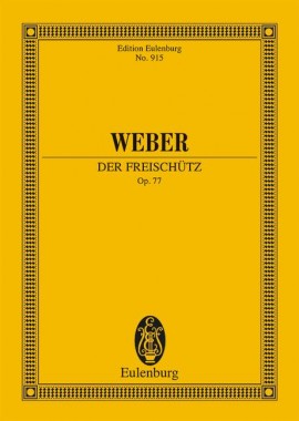 歌劇「魔弾の射手」（スタディスコア）／Der Freischutz Op. 77