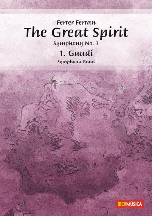 交響曲第3番「グレイト・スピリット」より第1楽章 ガウディ／Great Spirit (Symph No.3) - 1. Gaudi