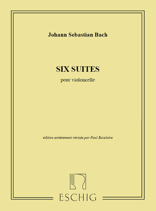 6つの無伴奏チェロ組曲（チェロソロ）／Six Suites pour Violoncelle 