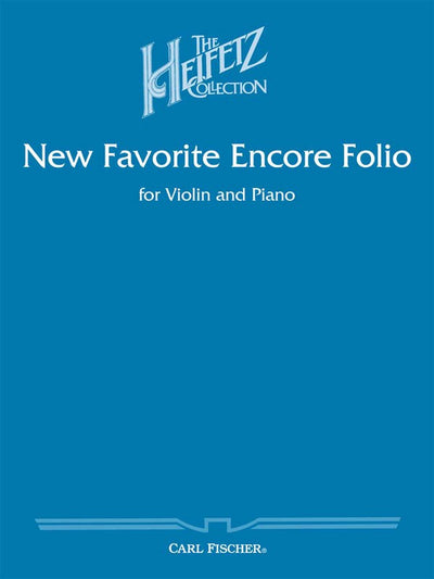 ハイフェッツ・コレクション：アンコール曲集（ヴァイオリンソロ）／New Favorite Encore Folio