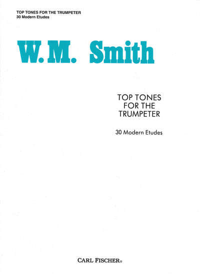 ﾄｯﾌﾟ・ﾄｰﾝｽﾞ・ﾌｫｰ・ｻﾞ・ﾄﾗﾝﾍﾟｯﾀｰ（30のモダンエチュード）（トランペット）／Top Tones for The Trumpeter