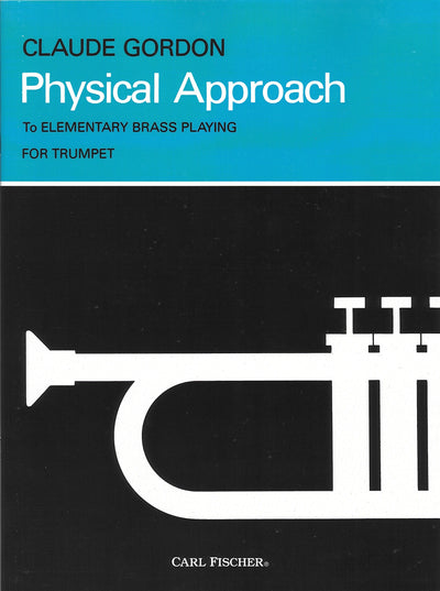 フィジカル・アプローチ（金管初心者のための身体的アプローチ）（トランペット）／Physical Approach to Elementary Brass Playing (TC)