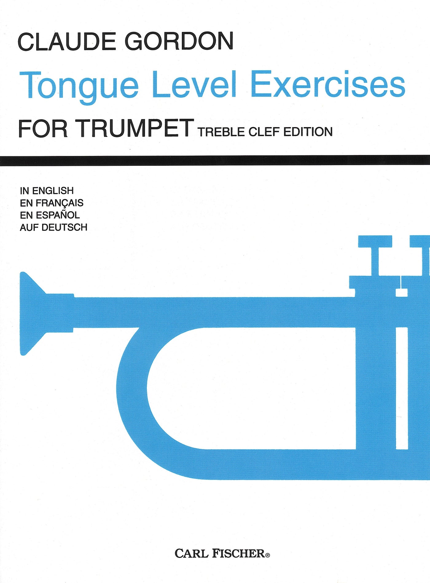 タング・レヴェル・エクササイズ（高音部記号用）（トランペット）／Tongue Level Exercises for Trumpet (Gordon)