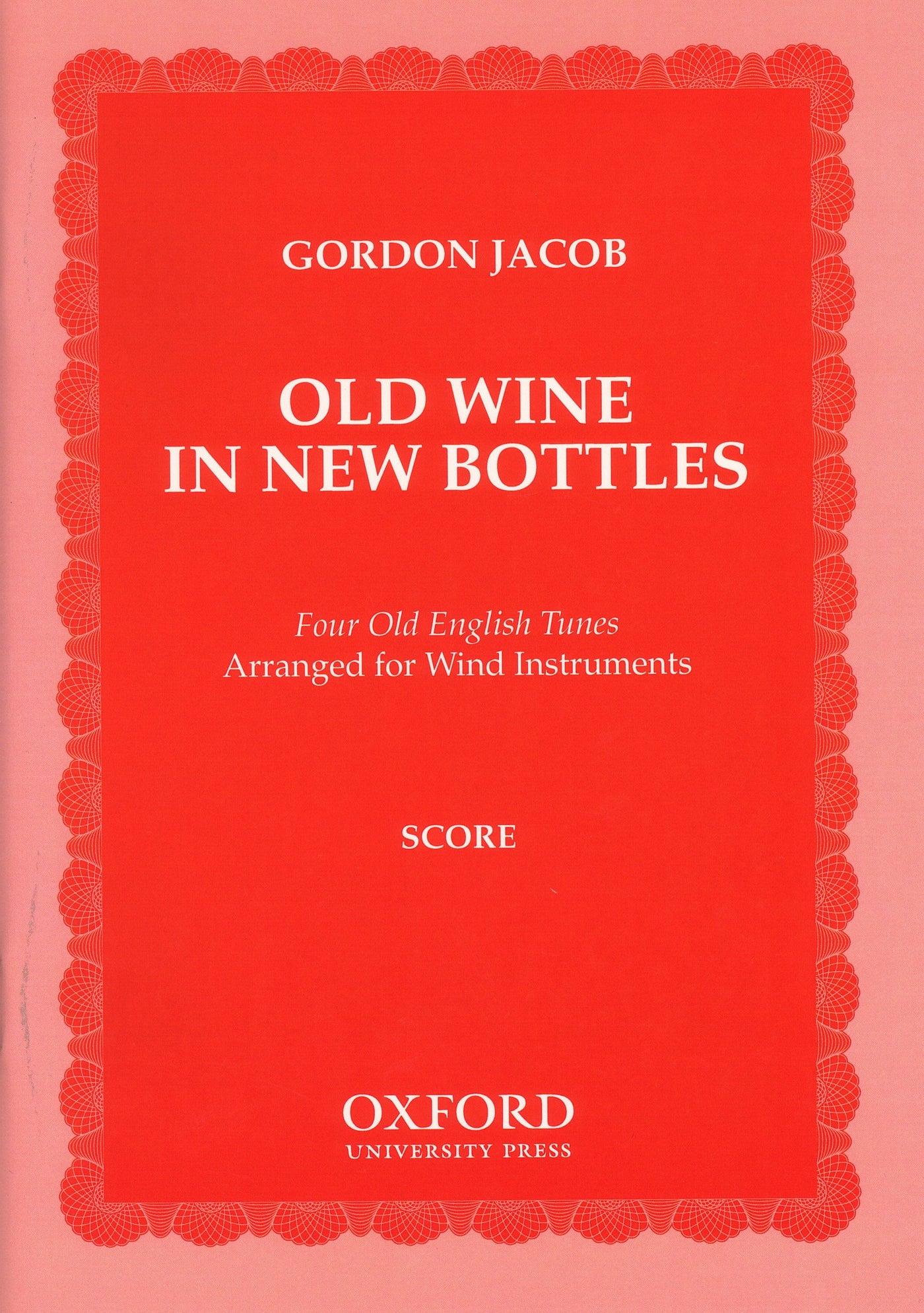 新しい瓶に古いワイン（スタディスコア）／Old Wine in New Bottles (Wind Orch. Study Score)