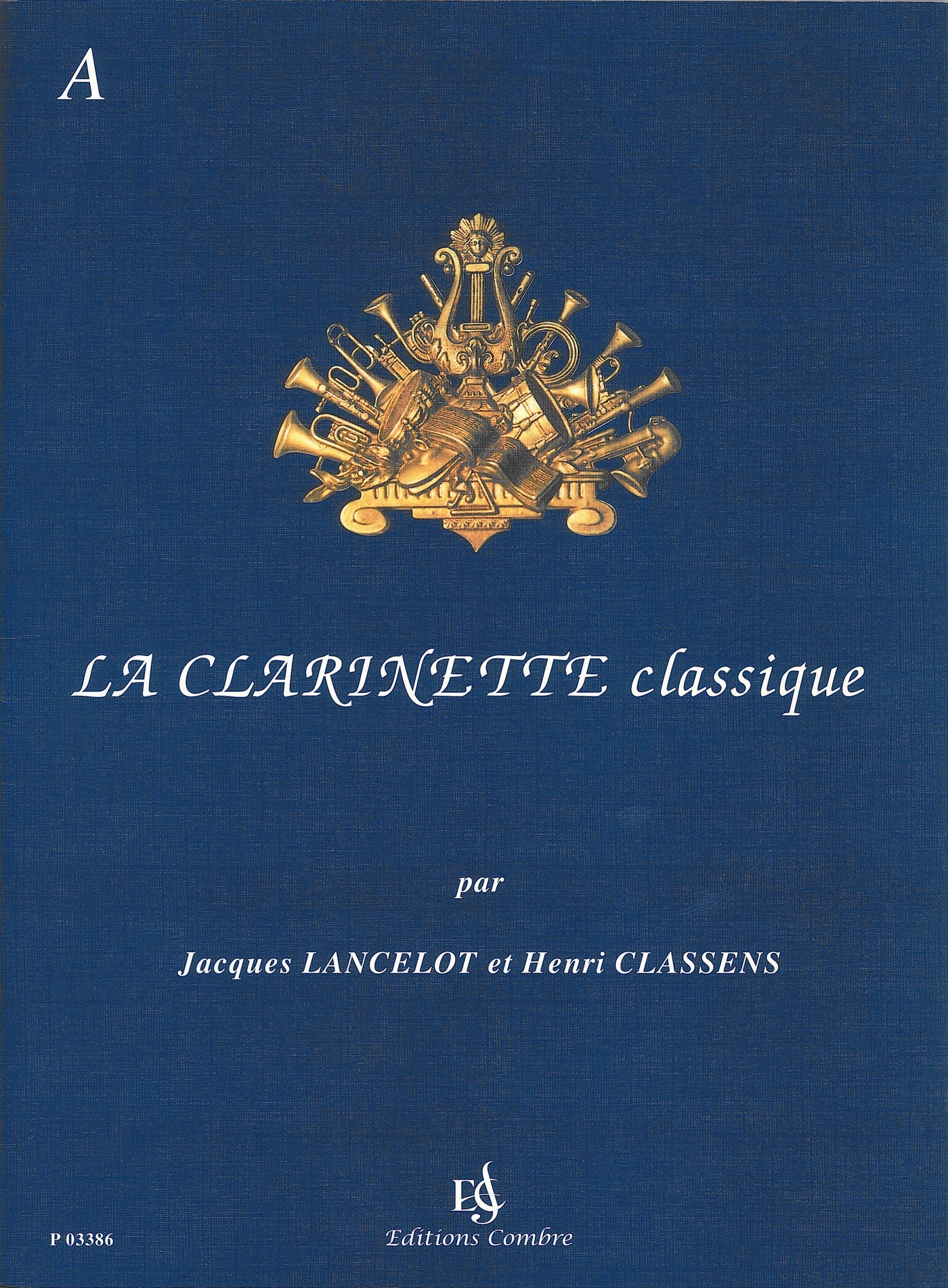 クラリネット古典曲集 Vol. A（クラリネットソロ）／La Clarinette Classique Volume A