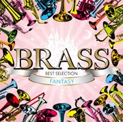 CD] BRASS BEST SELECTION ～FANTASY～ – ウィンズスコア