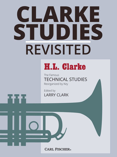 技巧練習曲（調性ごとに再編した改訂版）（トランペット）／Clarke Studies Revisited (The Famous Technical Stu