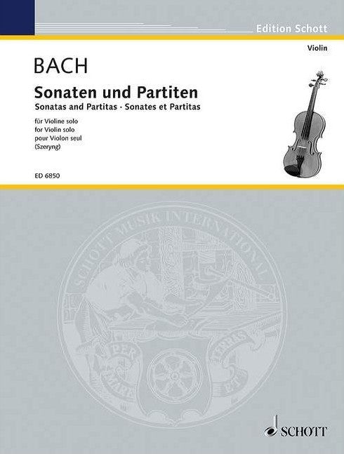 無伴奏ヴァイオリンのためのソナタとパルティータ BWV 1001-1006（ヴァイオリンソロ）／Sonatas and Partitas BWV 1001-1006 (Violin)