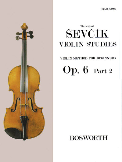 初心者のためのヴァイオリン教本 Op.6 パート2（ヴァイオリン）／Sevcik Violin Studies - Opus 6 Part 2