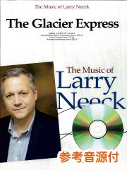 [参考音源CD付] 氷河特急／The Glacier Express