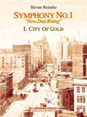 交響曲第1番「ニュー・デイ・ライジング」第1楽章：黄金の街／City of Gold (Symphony 1, New Day Rising, Mvt. I)