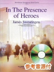 [参考音源CD付] 英雄は我が傍らに／In the Presence of Heroes