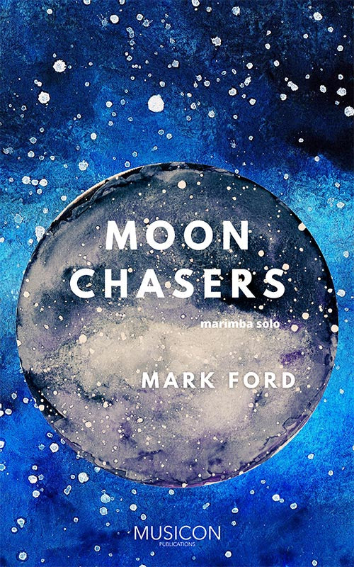 ムーン・チェイサー（マリンバソロ）／Moon Chasers (Mark Ford) (Innovative Percussion)