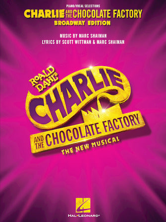 チャーリーとチョコレート工場／Charlie and the Chocolate Factory: The New Musical (Piano/Vocal Selections)