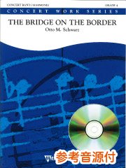 [参考音源CD付] 国境に架かる橋／The Bridge on the Border