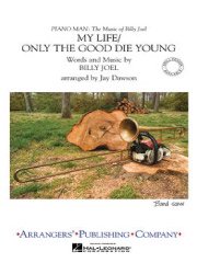 マイ・ライフ/若死にするのは善人だけ（マーチング）／My Life/Only the Good Die Young