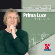 [CD] プリマ・ルーチェ／Prima Luce(The Wind Music of Jan Van der Roost Vol. 5)