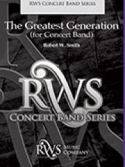 ザ・グレイテスト・ジェネレイション（R.W.スミスG3）／The Greatest Generation (for Concert Band)