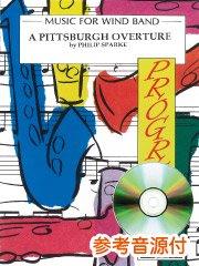 [参考音源CD付] A Pittsburgh Overture／ピッツバーグ序曲