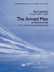 The Armed Man (1st movement from The Armed Man: A Mass for Peace)／武装した男（平和への道程より第1楽章）