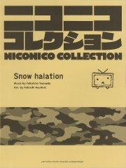 〔ニコニココレクション〕 Snow halation