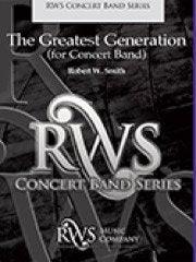 The Greatest Generation (for Concert Band)／ザ・グレイテスト・ジェネレイション（R.W.スミスG3）