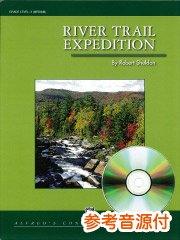 [参考音源CD付] River Trail Expedition／リバー・トレイル・エクスペディション