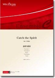 Catch the Spirit（金管5重奏）