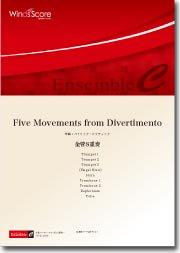 Five Movements from Divertimento（金管8重奏）