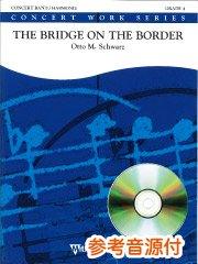 [参考音源CD付] The Bridge on the Border／国境に架かる橋